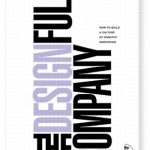 “The Designful Company”         By Marty Neumeier New Riders, Berkeley, 2006
